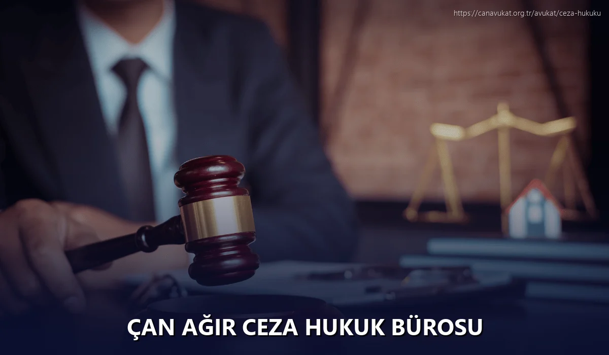 Çan Ağır Ceza Hukuk Bürosu