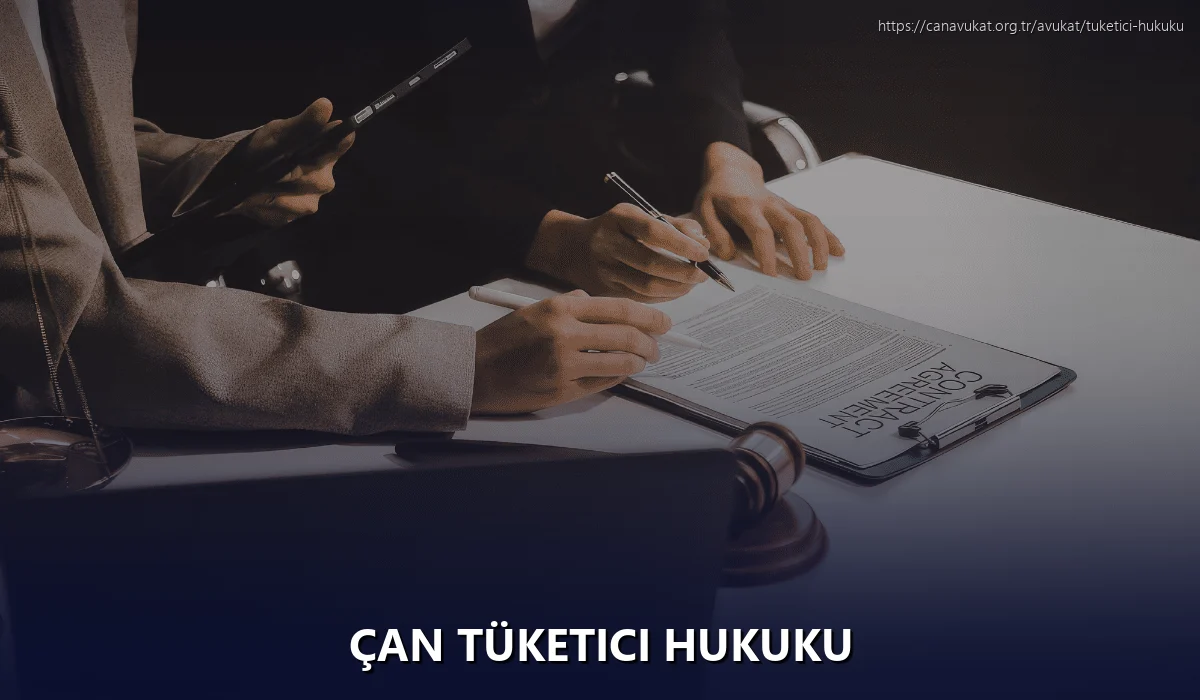 Çan Tüketici Hukuku