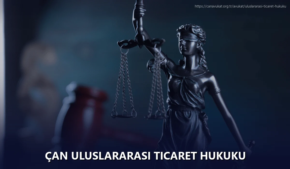 Çan Uluslararası Ticaret Hukuku